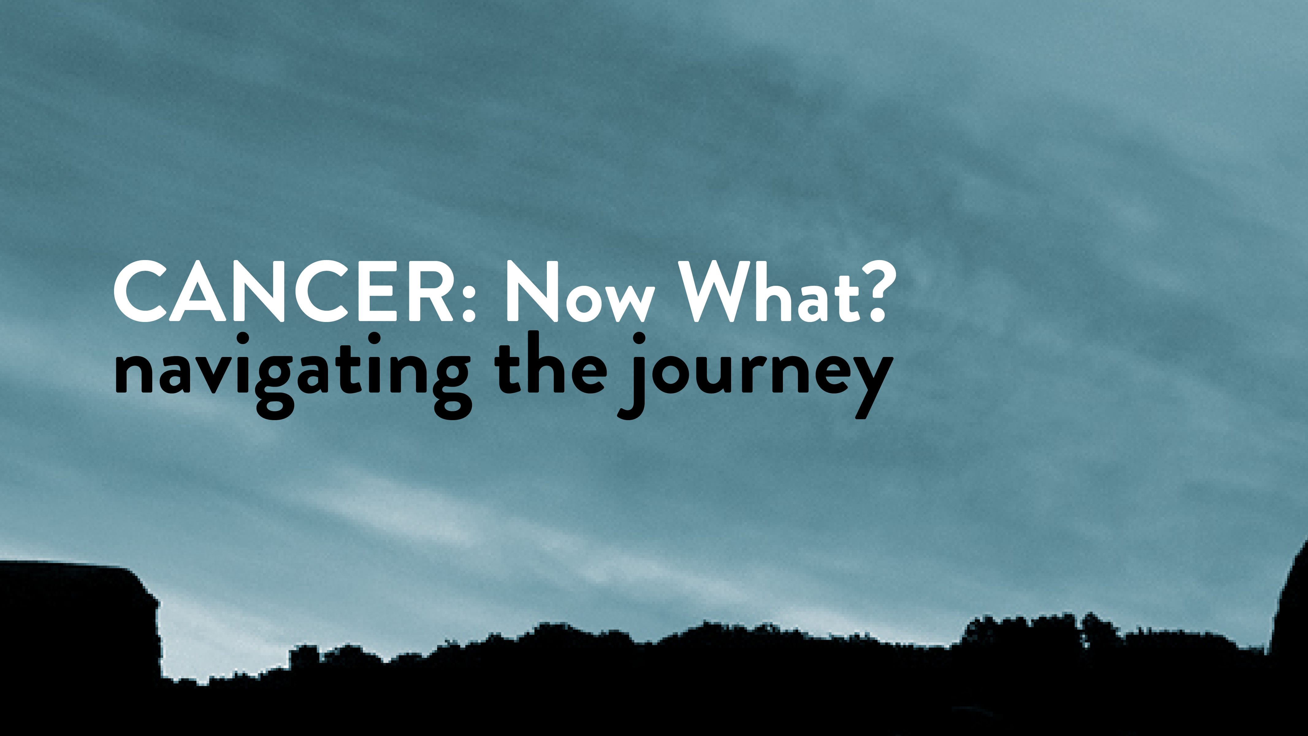 Cancer now what web event 1024 x 576