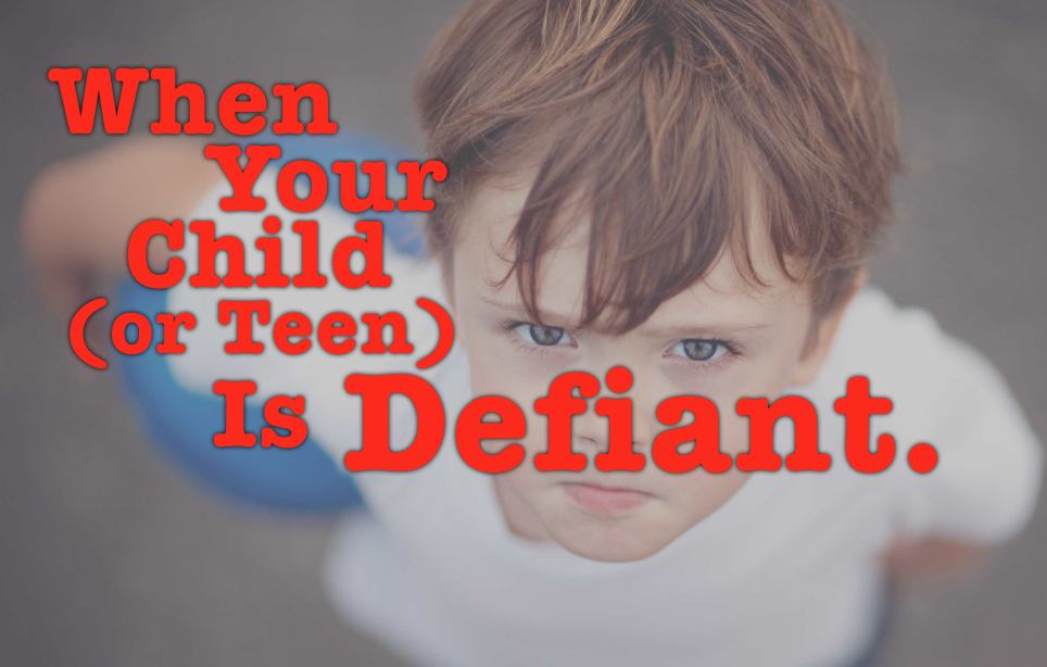 When your child is defiant