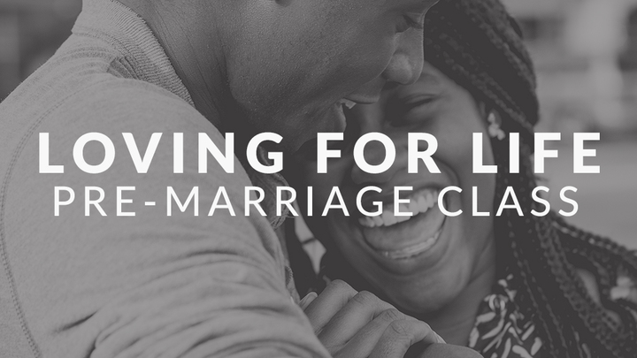 Loving for Life Pre-Marriage Class logo image