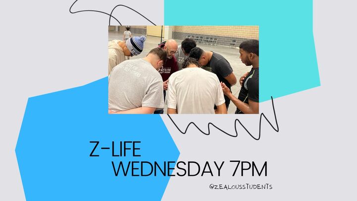 Zealous Student Ministry Z-Life Every [Wednesdays at 7pm] logo