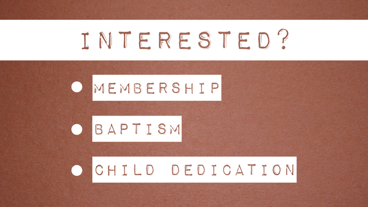 Interested in Membership, Baptism, or Child Dedication? logo