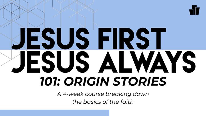 Jesus First, Jesus Always Discipleship 101 logo