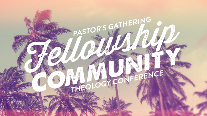 Fellowship Community Pastor's Gathering and Theology Conference logo image