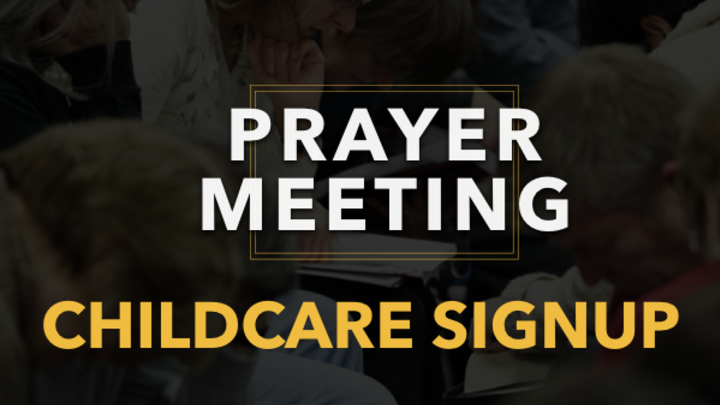 September 18, 2019 PRAYER MEETING CHILDCARE SIGNUP logo image