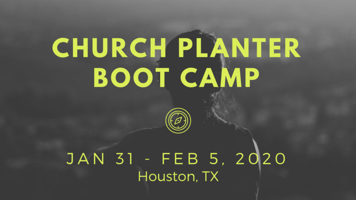 6 Day Church Planter Bootcamp - Houston, Texas - Jan 31 - Feb 5, 2020 logo image