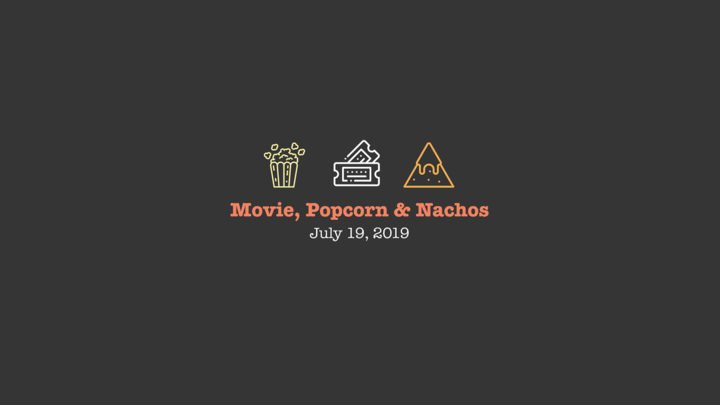 Movie, Popcorn and Nachos (SOLD OUT) logo image