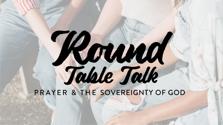 HR | Round Table Talk: "Prayer & The Sovereignty of God" logo image