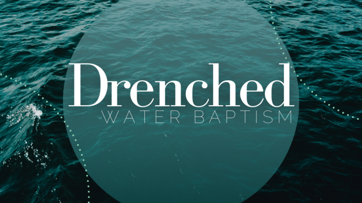 Drenched Water Baptism Sign Up-New logo