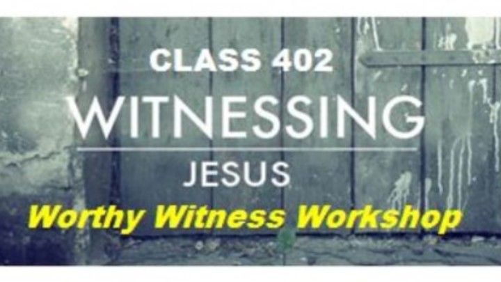 CLASS 402 - Worthy Witness Workshop@TBC logo image