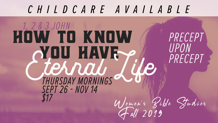 How To Know You Have Eternal Life - Thursday Women's Precepts Study logo image