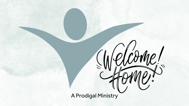 Welcome Home-A Prodigal Ministry logo