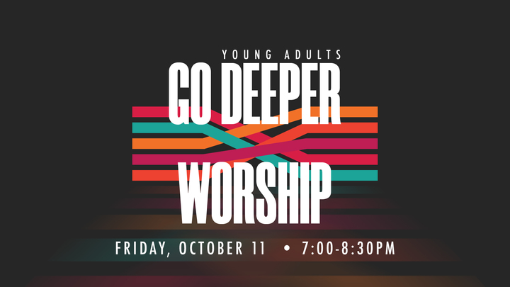 Young Adult Go Deeper Worship Night logo image
