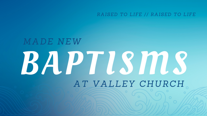 Water Baptisms at Valley Church logo