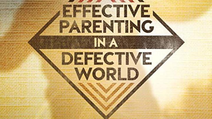Parenting Class - Effective Parenting in a Defective World - Fall '19 logo image