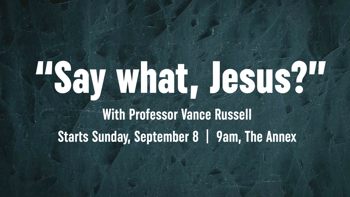 "Say What, Jesus?" with Vance Russell logo image