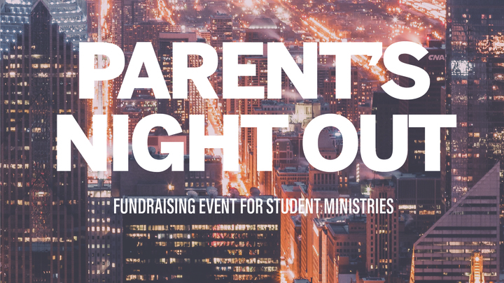 Parent's Night Out (Student Ministry Fundraiser) logo image