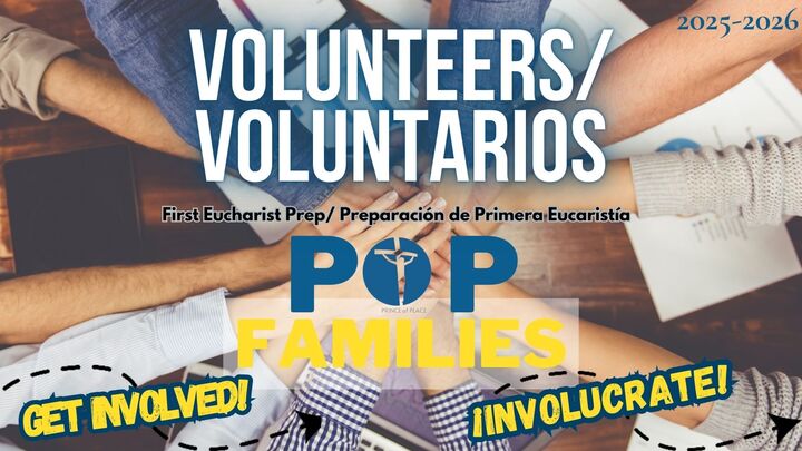 ONLY VOLUNTEERS for POP Families/First Eucharist Prep 2025/2026 / SOLAMENTE Para VOLUNTARIOS  logo
