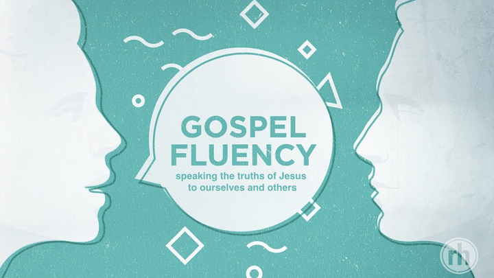 Gospel-Fluency: Speaking the Truths of Jesus to Ourselves and Others logo image
