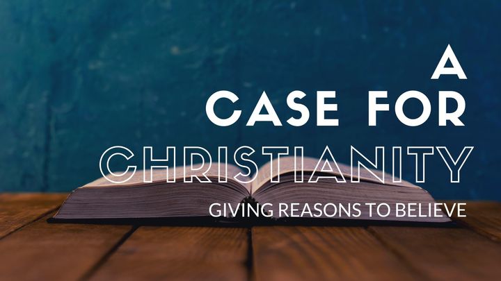 A Case for Christianity: Giving Reasons to Believe logo image