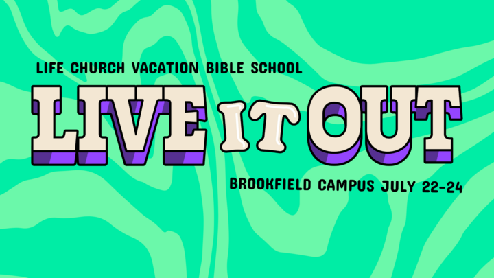 VBS - Live it Out (Brookfield Campus) logo