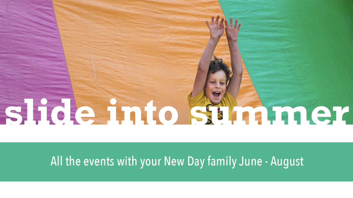 Slide into Summer w/ New Day!