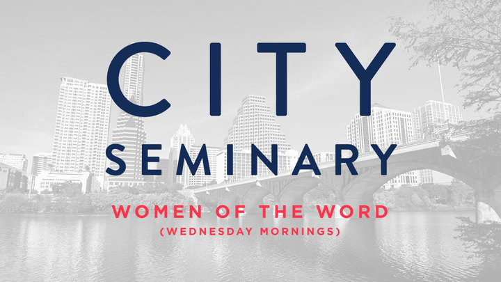 CITY SEMINARY | Fall Semester - Women of the Word logo image