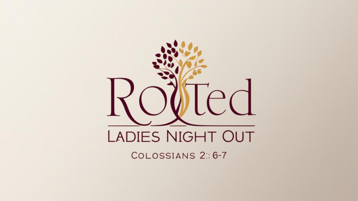 "Rooted" Ladies Night Out logo