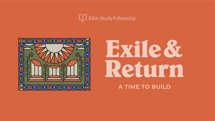 Women's Bible Study Fellowship: Exile & Return - A Time to Build logo
