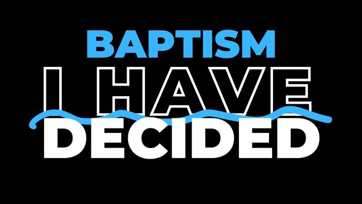 Baptism | I Have Decided logo