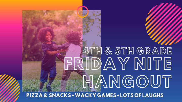 4th & 5th Grade Friday Nite Hangout logo image