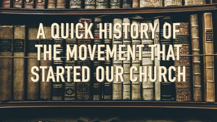 A Quick History of the Movement that Started our Church logo image