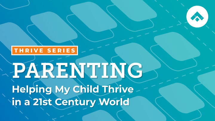Parenting: Helping My Child Thrive in a 21st Century World logo image