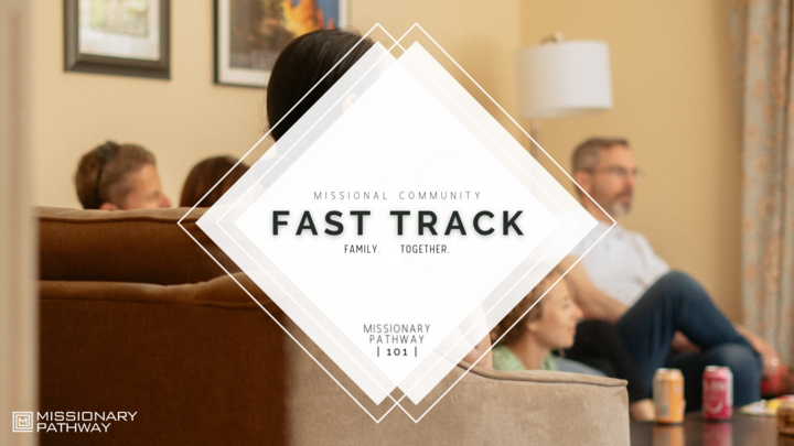 Missionary Pathway 101: Missional Community Fast Track logo