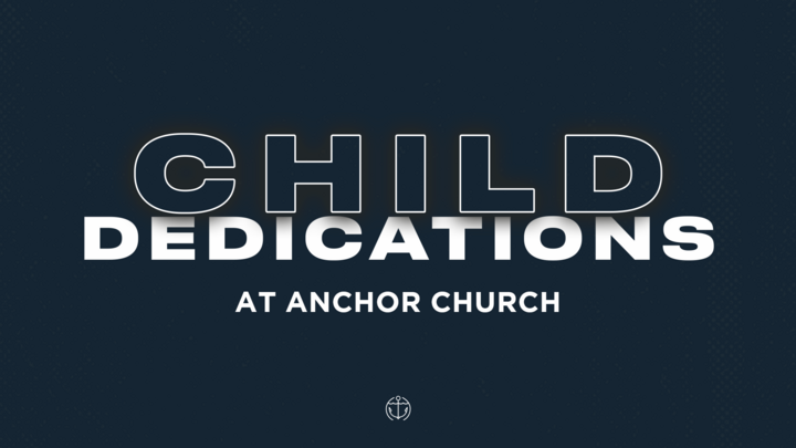 Anchor Child Dedications Sign-up  logo