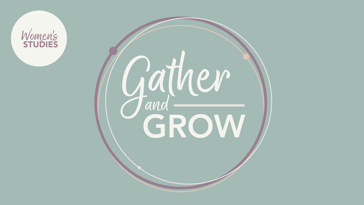 Gather and Grow | Winter/Spring 2026 logo