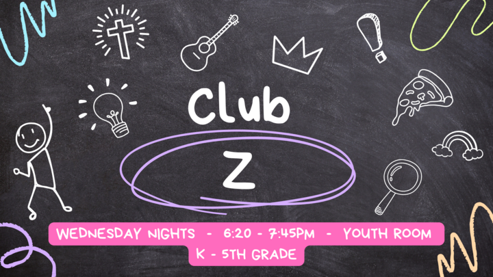 Club Z 2025/26 - Wednesdays - 6:30-7:45pm - K - 5th grade logo
