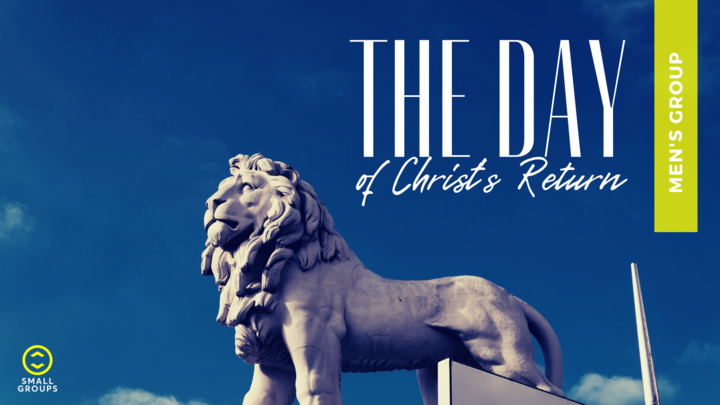 The Day of Christ's Return - Men's Group logo image