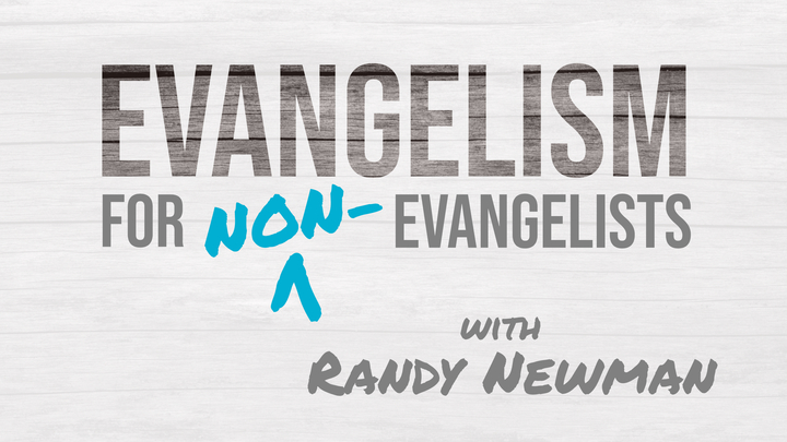 Evangelism for Non-Evangelists with Randy Newman logo image