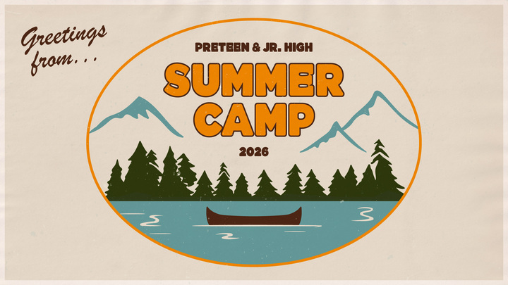 Preteen & Jr High Summer Camp 2026 (Grades 5-8) logo