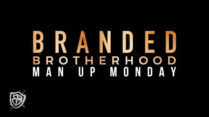 Branded Brotherhood: Man Up Monday logo