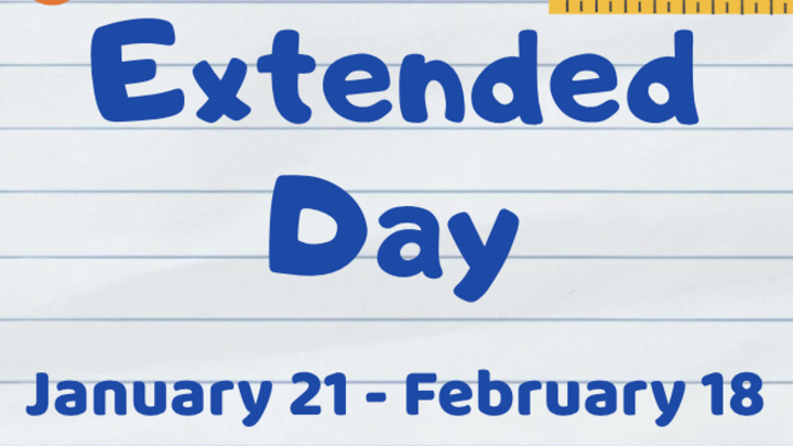 January 21 - February 18 Extended Day logo