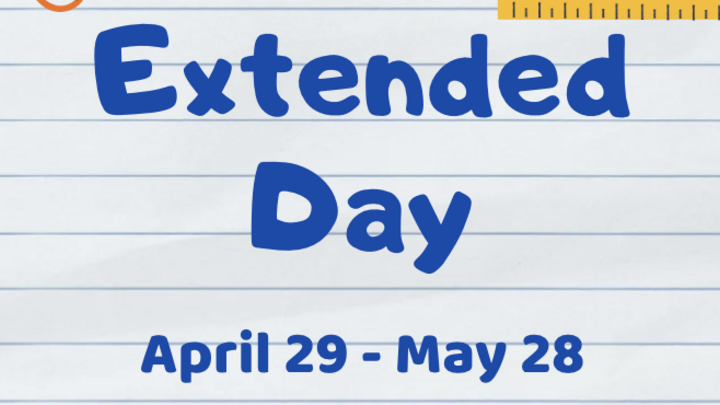 April 29 - May 28 Extended Day logo