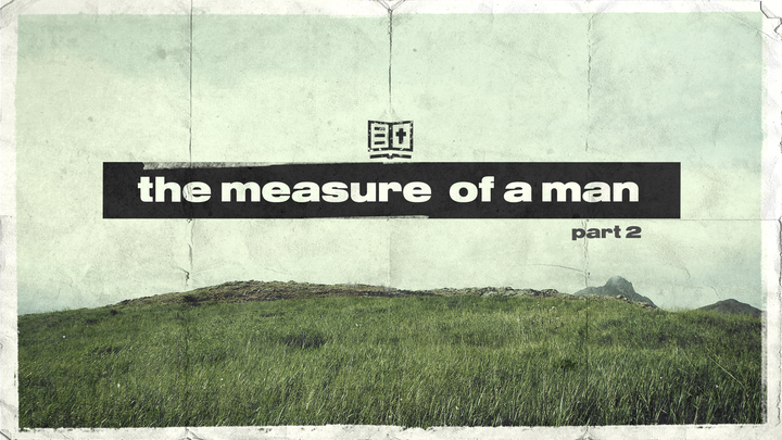 The Measure of a Man - Part 2 (Rialto Campus) logo image