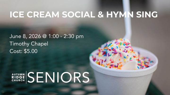 AUTUMN RIDGE SENIORS June Event - Ice Cream Social & Hymn Sing logo