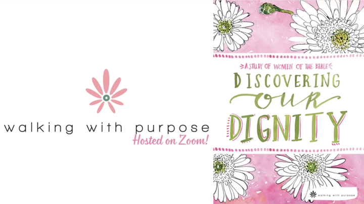 Walking With Purpose: Discovering Our Dignity (Zoom) logo
