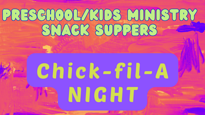 Preschool/Kids Ministry Snack Suppers CHICK-FIL-A logo