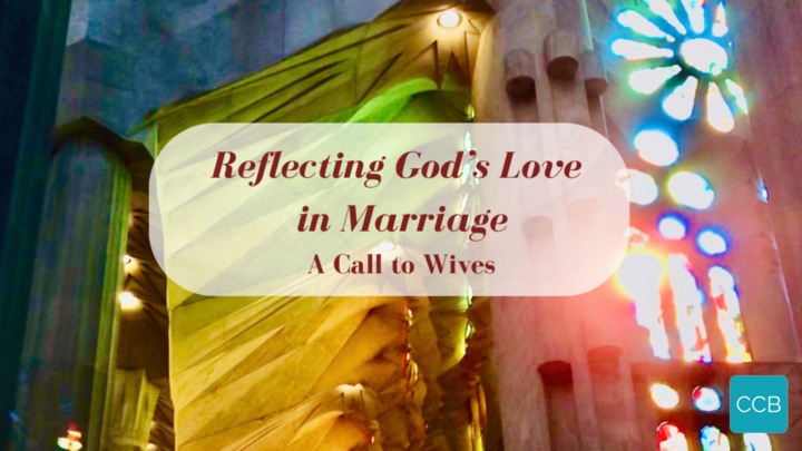 “Reflecting God’s Love in Marriage: A Call to Wives”  logo