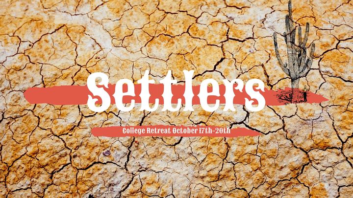 SETTLERS- Fall College Group Retreat logo image