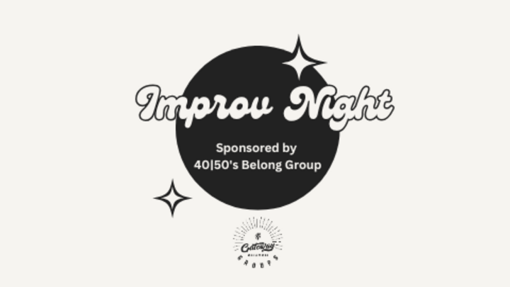 Improv Night Sponsored by 40|50s