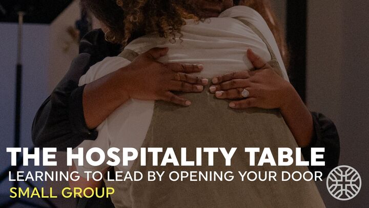 The Hospitality Table: Learning to Lead by Opening Your Door I Small Group logo